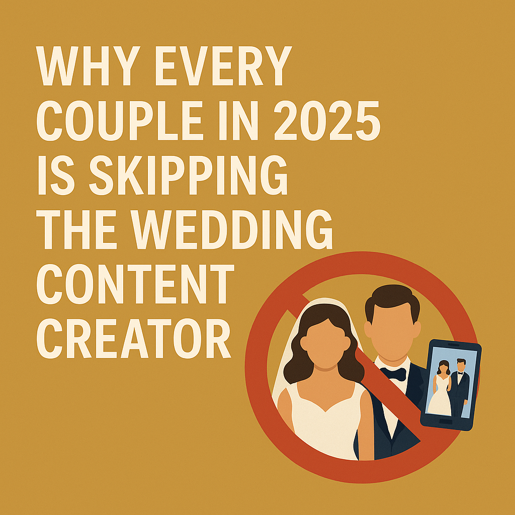 Why Every Couple in 2025 Is Skipping the Wedding Content Creator